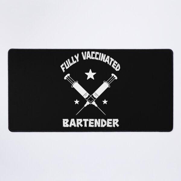 Item preview, Fully vaccinated bartender designed and sold by SidTastic .