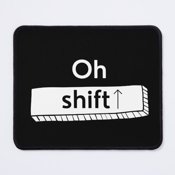 Item preview, Oh shift- computer keyboard funny designed and sold by NikitaAg.