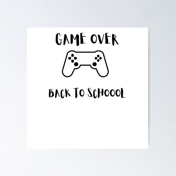 Item preview, Game Over Back to School designed and sold by doganstore.