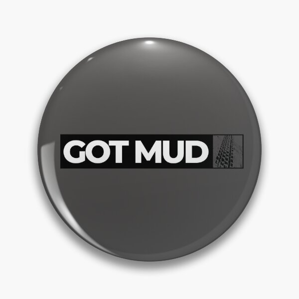 Item preview, Got Mud designed and sold by SmartTShirtTime.