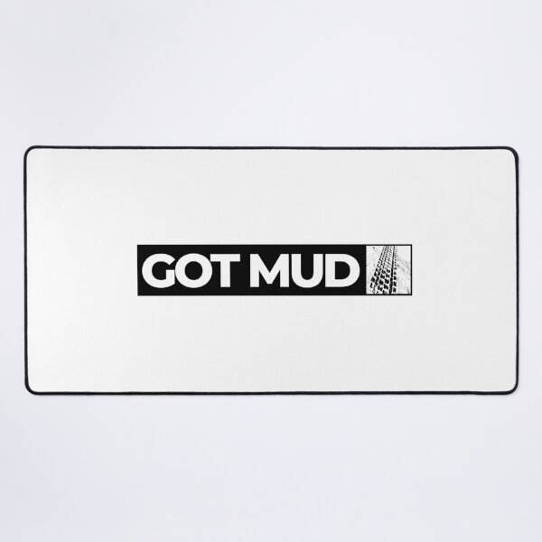 Item preview, Got Mud designed and sold by SmartTShirtTime.