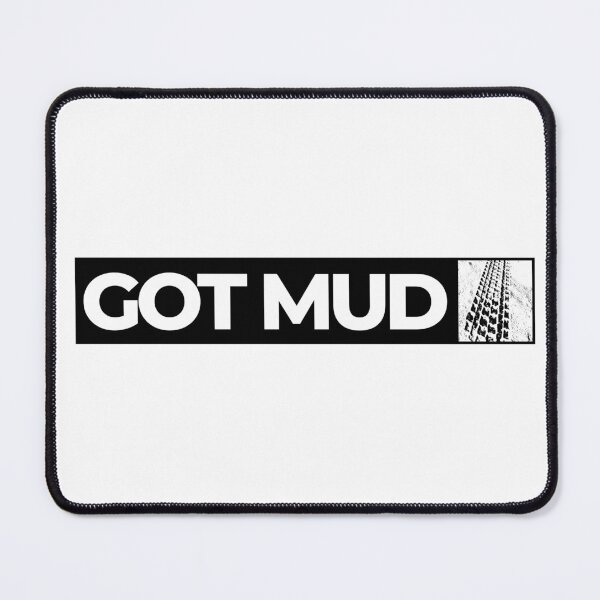 Item preview, Got Mud designed and sold by SmartTShirtTime.