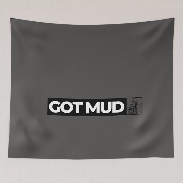 Item preview, Got Mud designed and sold by SmartTShirtTime.