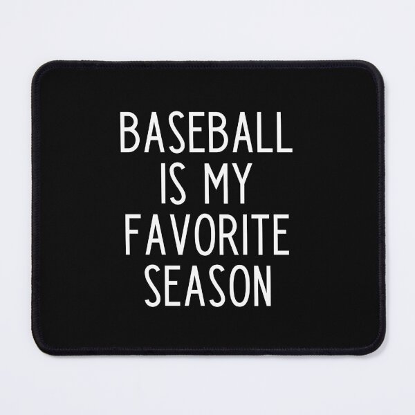 Item preview, Baseball is my Favorite Season - funny baseball fan gift designed and sold by kapotka.