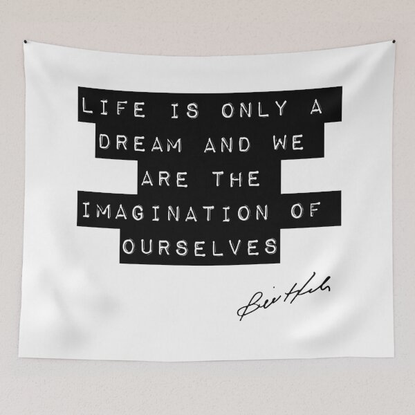 Item preview, Bill Hicks Quote - Only A  Dream designed and sold by TheGenesisArk.