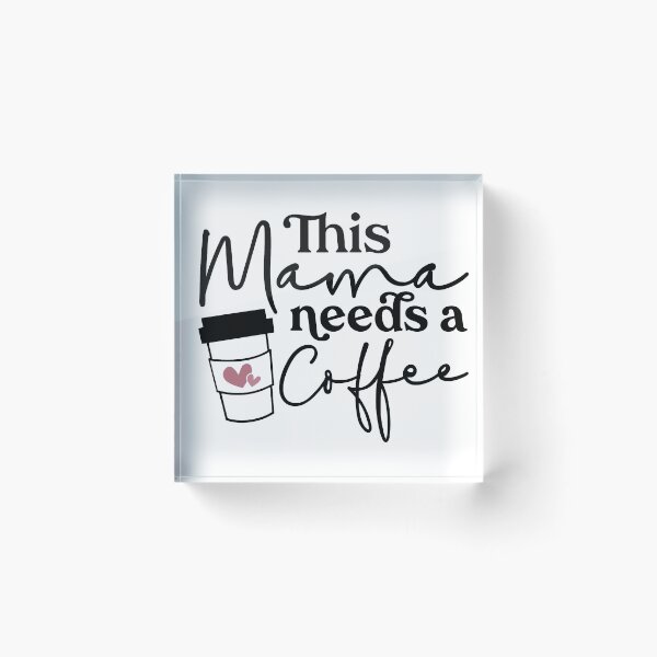 Item preview, This Mama needs coffe designed and sold by Elijah5455.