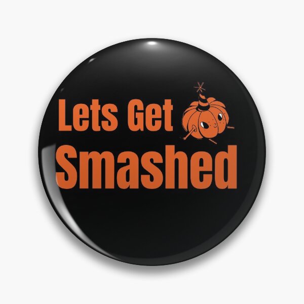 Item preview, Lets Get Smashed designed and sold by RiadMannan.