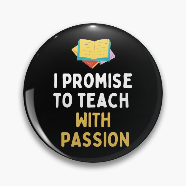 Item preview, I promise to teach with passion designed and sold by Ila Mandlik.