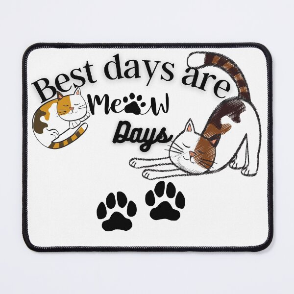 Item preview, BEST DAYS are meowdays designed and sold by infinity-khd.