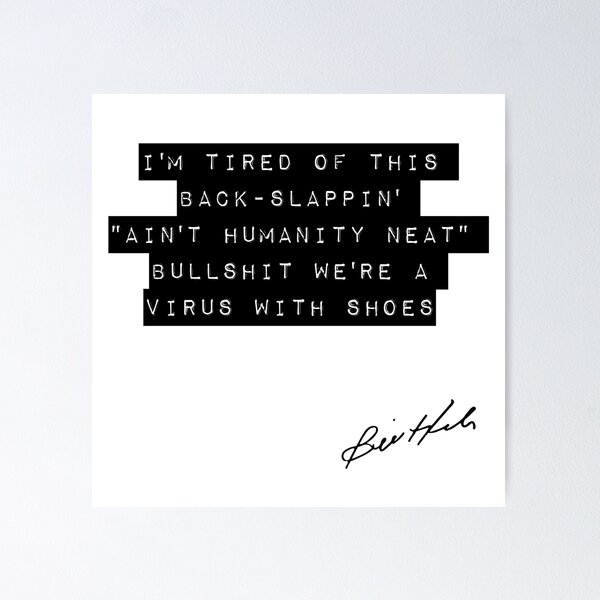 Item preview, Bill Hicks Quote - A Virus With Shoes designed and sold by TheGenesisArk.