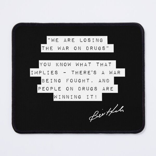 Item preview, Bill Hicks Quote - War On Drugs - 2 designed and sold by TheGenesisArk.