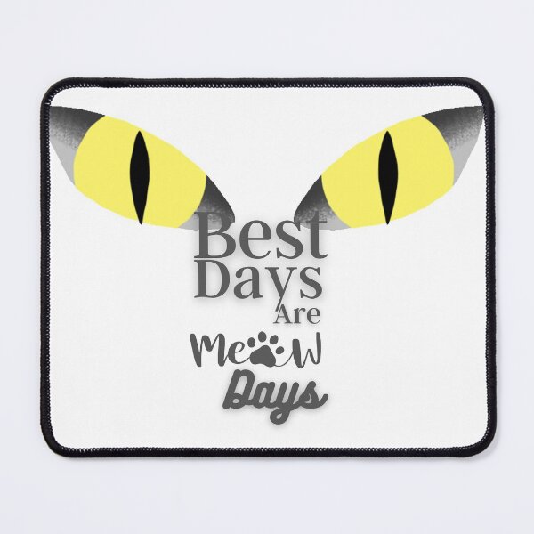 Item preview,  BEST DAYS are meowdays designed and sold by infinity-khd.