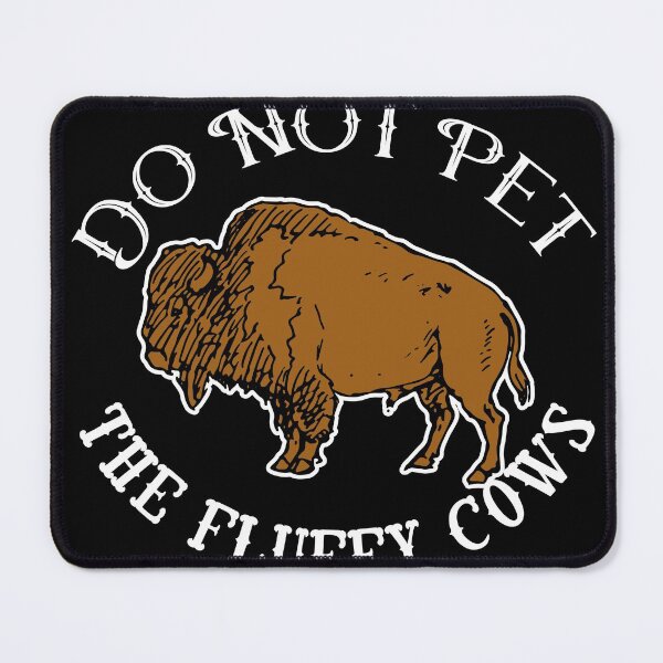 Item preview, Do Not Pet The Fluffy Cows designed and sold by samah82.