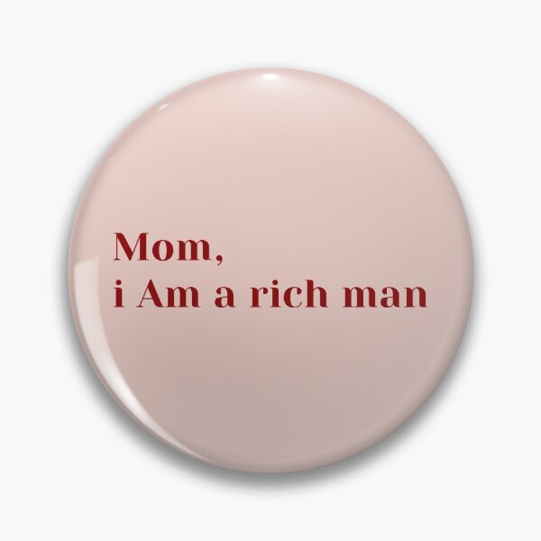 Item preview, mom, i am a rich man designed and sold by Reve-we.
