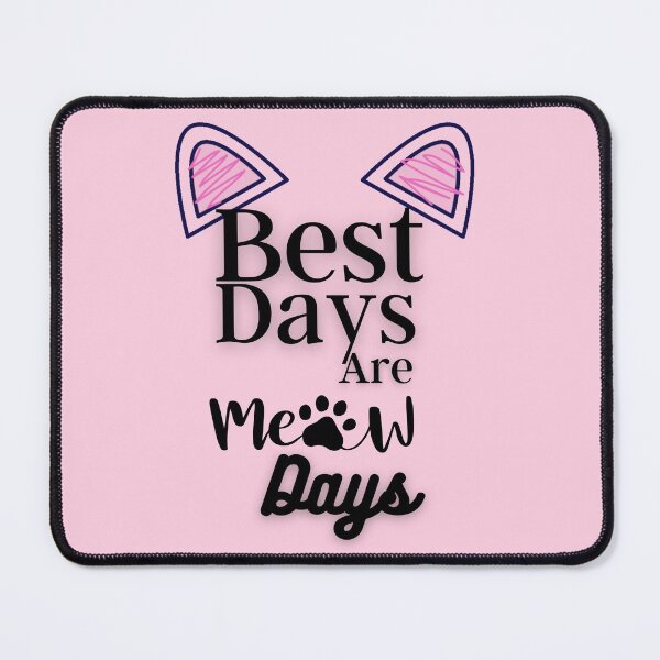 Item preview,   BEST DAYS are meowdays designed and sold by infinity-khd.
