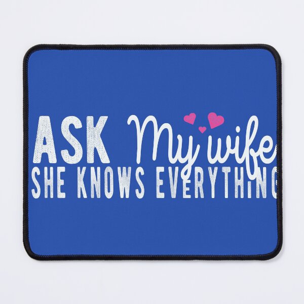 Item preview, Ask My Wife She Knows Everything designed and sold by samah82.