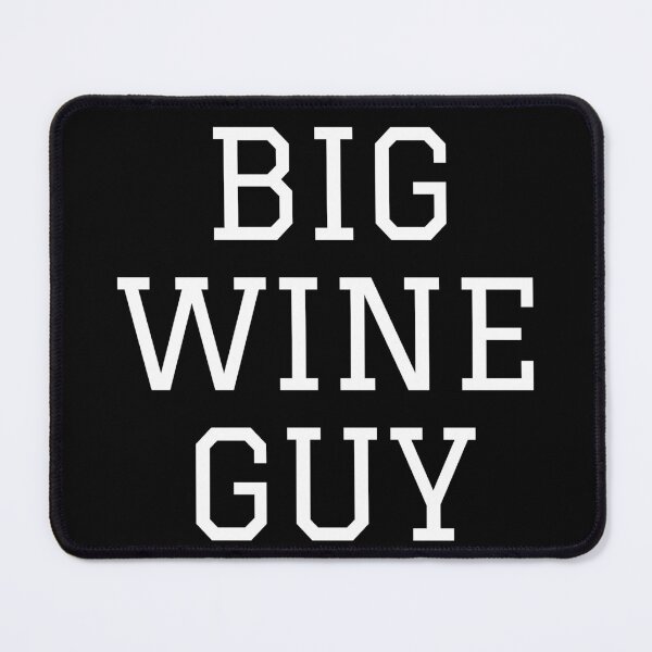 Item preview, Big Wine Guy designed and sold by NikitaAg.