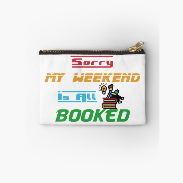Item preview, Sorry My Weekend Is All Booked designed and sold by MDGamer777.