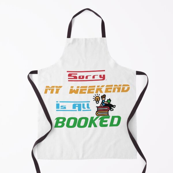Item preview, Sorry My Weekend Is All Booked designed and sold by MDGamer777.