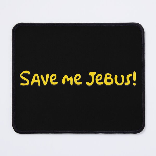 Item preview, Save me Jebus! designed and sold by mad-bull.