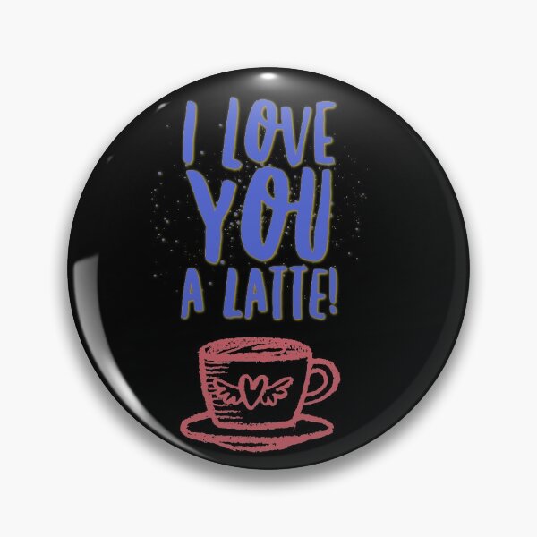 Item preview, Cute coffee lover quote. I love you a latte. Caffeine lover design.  designed and sold by efenem.