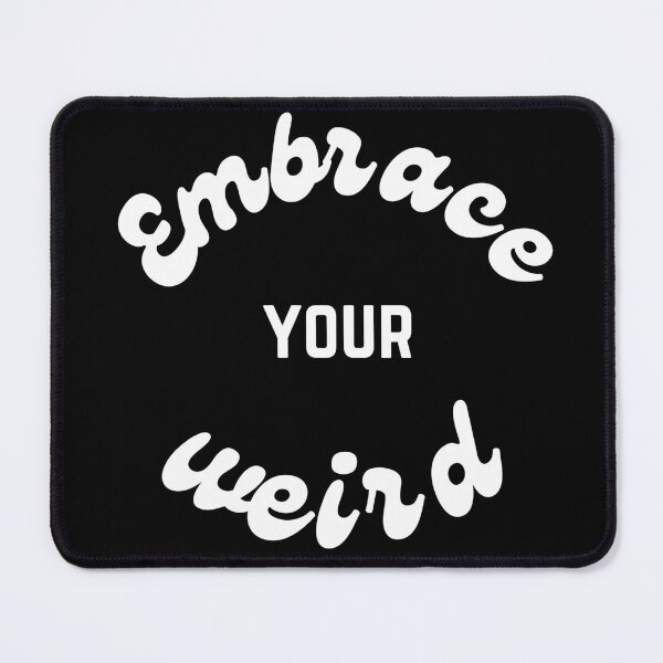 Item preview, Embrace your weird designed and sold by NikitaAg.
