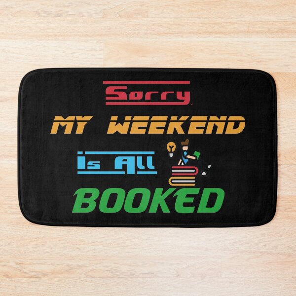Item preview, Sorry My Weekend Is All Booked designed and sold by MDGamer777.