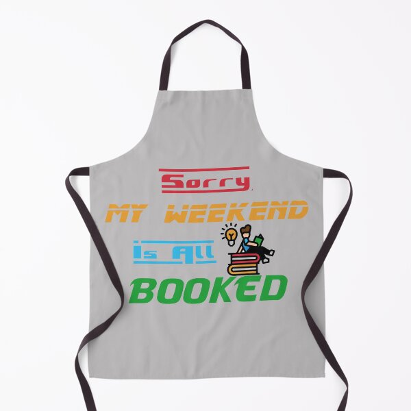 Item preview, Sorry My Weekend Is All Booked designed and sold by MDGamer777.