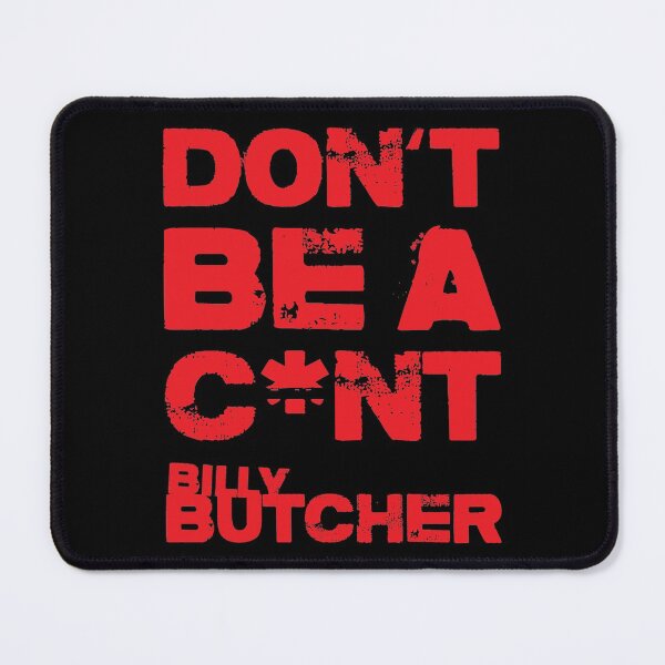 Item preview, Don’t Be A C*nt - Billy Butcher - The Boy designed and sold by NeoDhl.