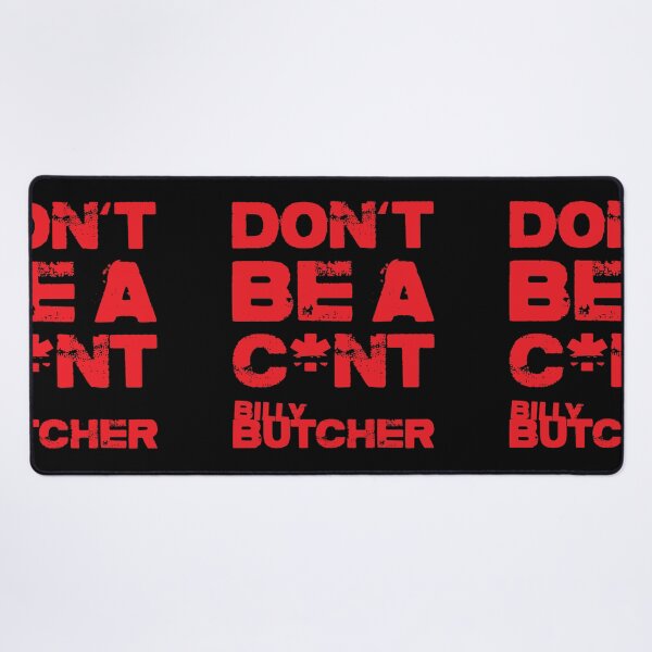 Item preview, Don’t Be A C*nt - Billy Butcher - The Boy designed and sold by NeoDhl.