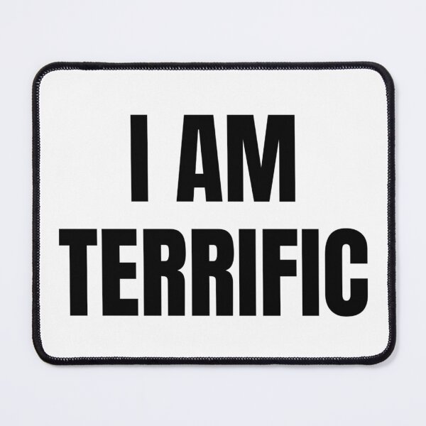 Item preview, I AM TERRIFIC designed and sold by iamxxx.
