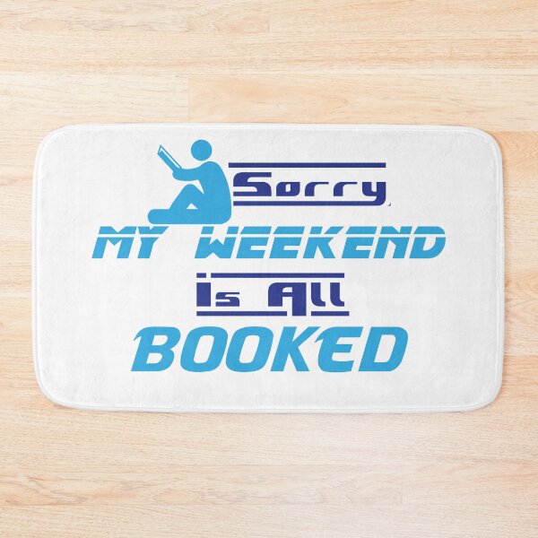 Item preview, Sorry My Weekend Is All Booked designed and sold by MDGamer777.