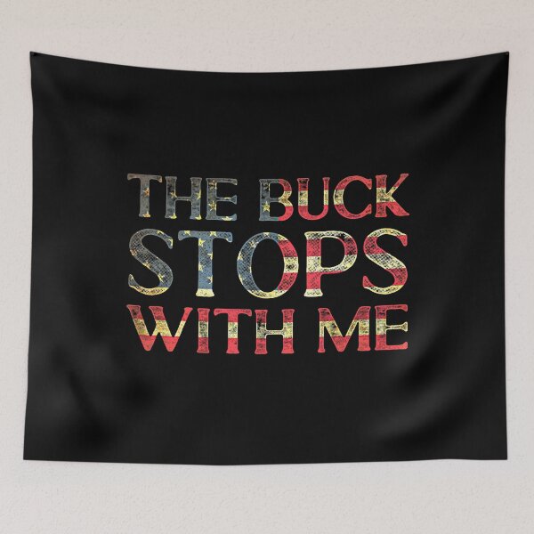 Item preview, The Buck Stops With Me, Joe Biden Quote designed and sold by ds-4.