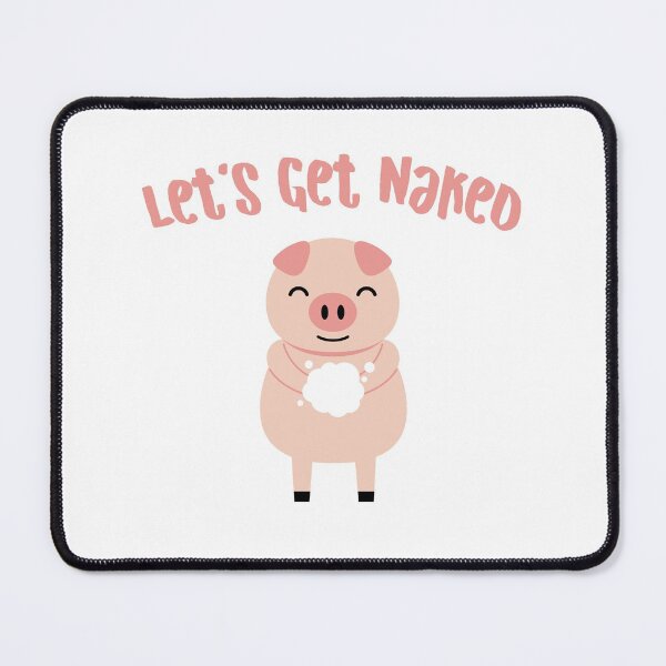 Item preview, Let's Get Naked Cute Pig in Bathroom Funny Quote designed and sold by SoccaTamam.