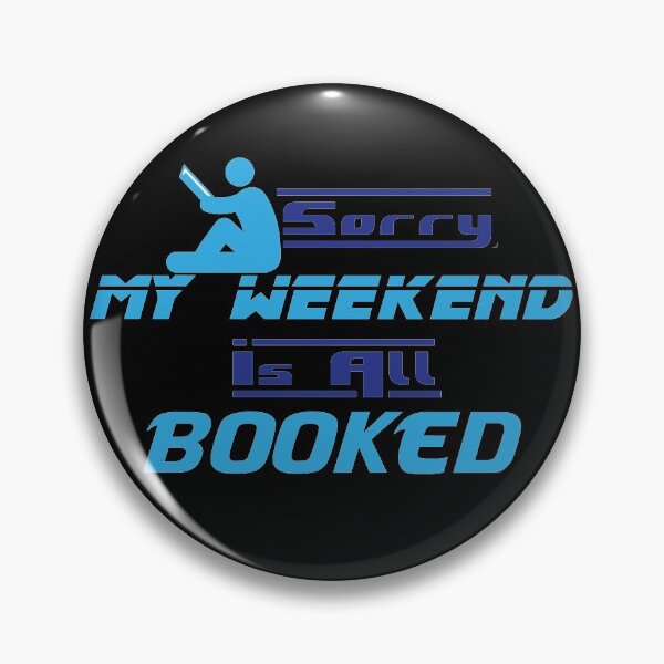 Item preview, Sorry My Weekend Is All Booked Black designed and sold by MDGamer777.