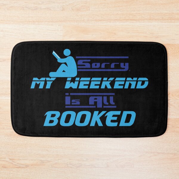 Item preview, Sorry My Weekend Is All Booked Black designed and sold by MDGamer777.