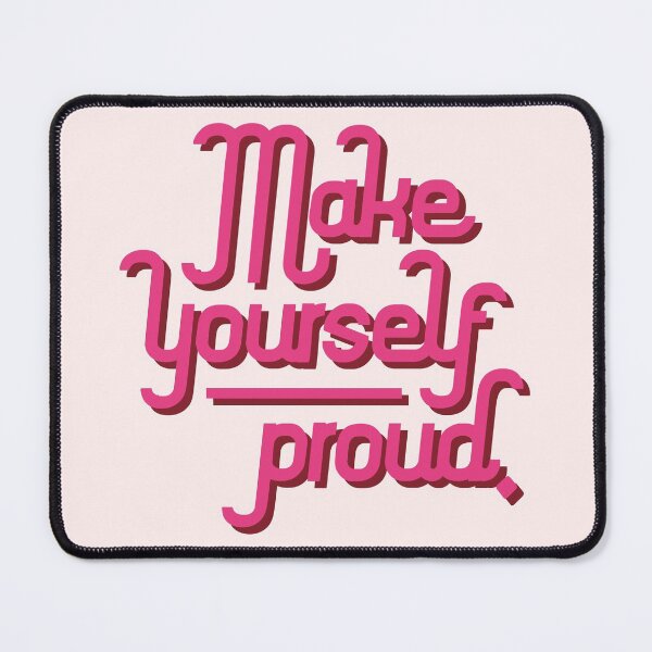 Item preview, Make yourself proud designed and sold by Nikamii.