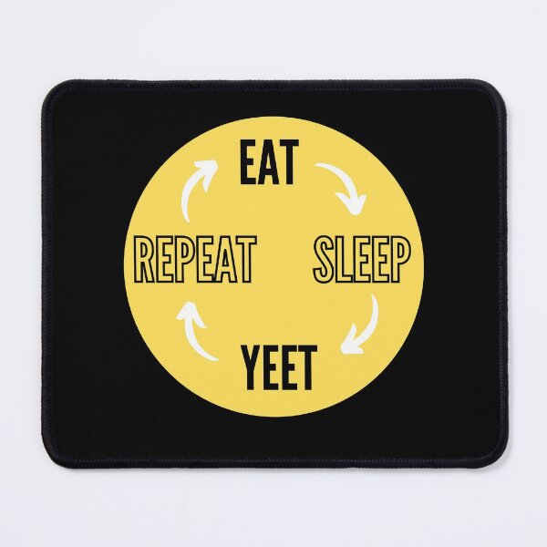 Item preview, Eat Sleep Yeet Repeat designed and sold by NikitaAg.