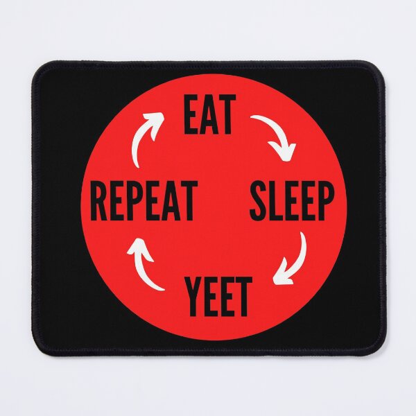 Item preview, Eat Sleep Yeet Repeat designed and sold by NikitaAg.