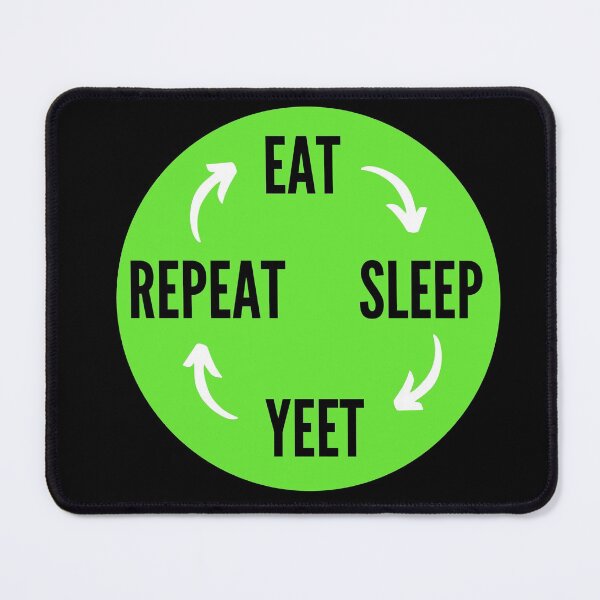 Item preview, Eat Sleep Yeet Repeat designed and sold by NikitaAg.