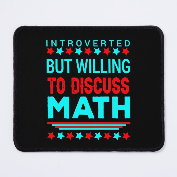 Item preview, Introverted but willing to discuss Math designed and sold by FASHIONGALLERIA.