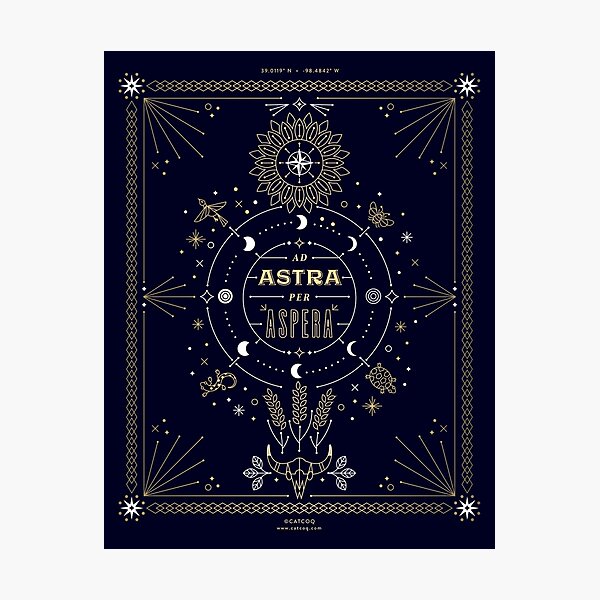 Ad Astra Per Aspera Photographic Print