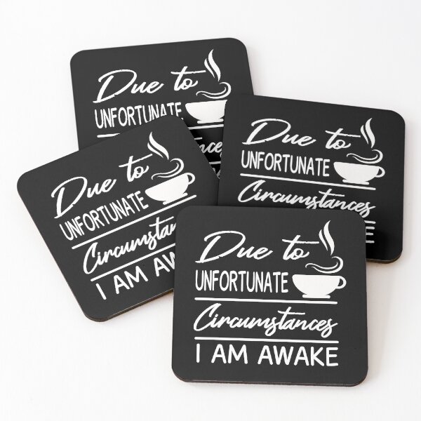 Item preview, Due To Unfortunate Circumstances I Am Awake designed and sold by JustGift.