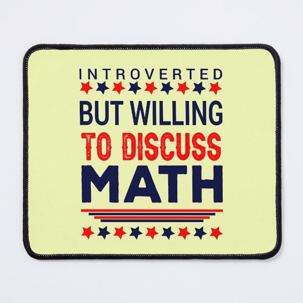Item preview, Introverted but willing to discuss Math designed and sold by FASHIONGALLERIA.
