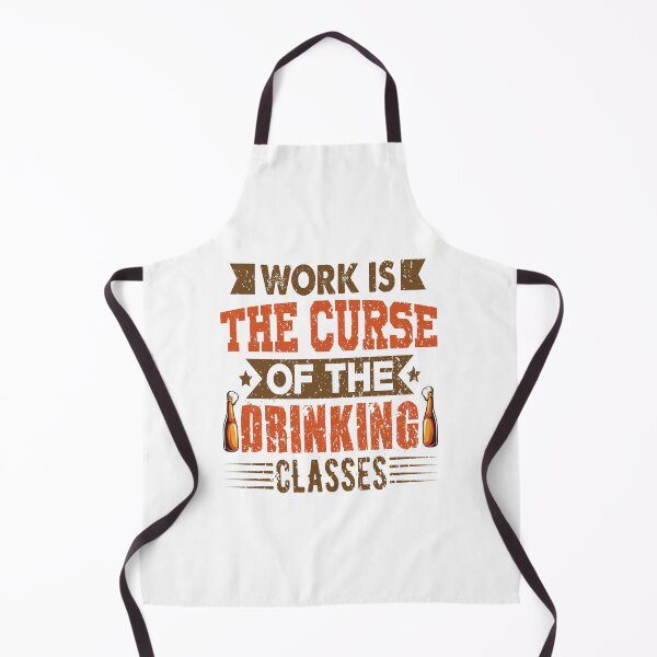 Item preview, Work is the curse of the drinking classes designed and sold by Asifhasansabbir.