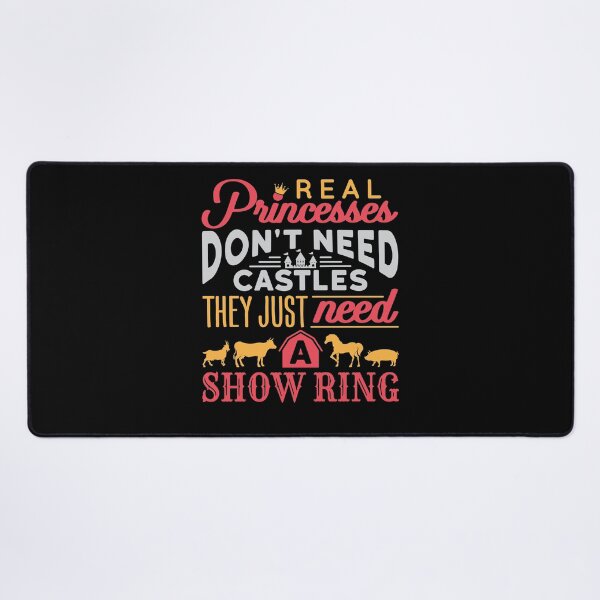 Item preview, Livestock Show - Real Princesses Don't Need Castles They Just Need A Show Ring designed and sold by jaygo.