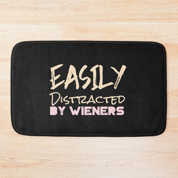 Item preview, Easily Distracted By Wieners designed and sold by laila7534.