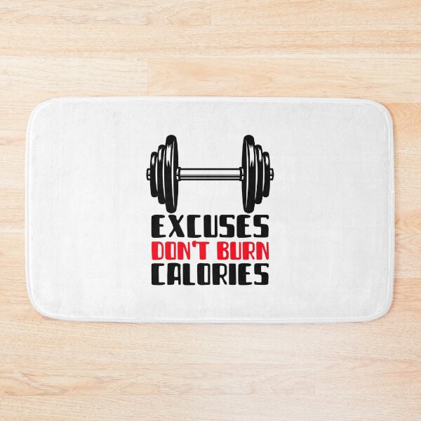 Item preview, Excuses Do not Burn Calories designed and sold by YOYOCollection.
