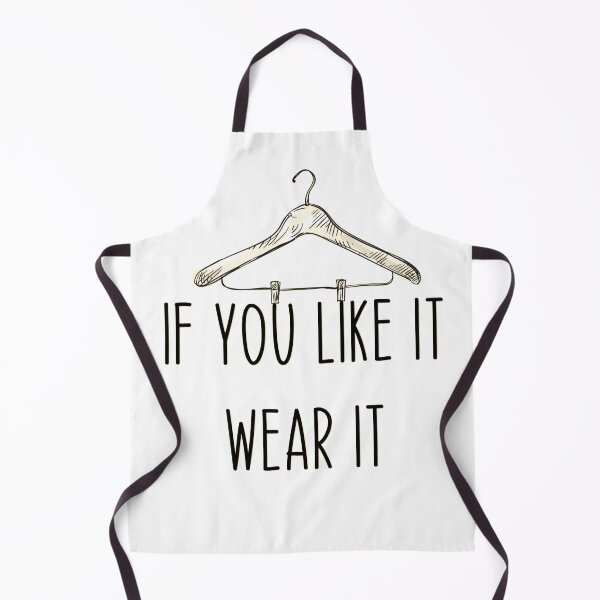 Item preview, If You Like It Wear It designed and sold by Martini-Four.