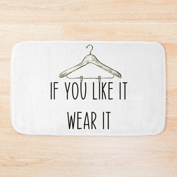 Item preview, If You Like It Wear It designed and sold by Martini-Four.